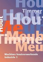 Machines houtverwerkende industrie 1 | 9789037221787, Verzenden, Nieuw