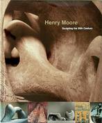 Henry Moore, sculpting the 20th century, Boeken, Verzenden, Nieuw