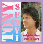 Tony Servi – Volg De Stem Van Je Hart / Droom Weg Van Je Zor, Ophalen of Verzenden, Nieuw in verpakking