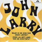 John Larry - Waar Is De Zon Van Onze Liefde + Zoek Jij H..., Nieuw in verpakking