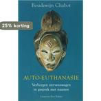 Auto-euthanasie 9789035131613 B.E. Chabot, Boeken, Politiek en Maatschappij, Verzenden, Gelezen, B.E. Chabot