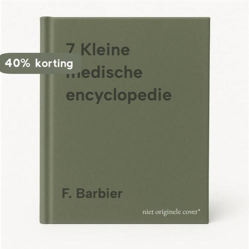 7 Kleine medische encyclopedie 9789010032560 F. Barbier, Boeken, Wetenschap, Gelezen, Verzenden