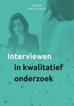 9789085602781 Interviewen in kwalitatief onderzoek, Boeken, Verzenden, Nieuw, Marion Matthijssen