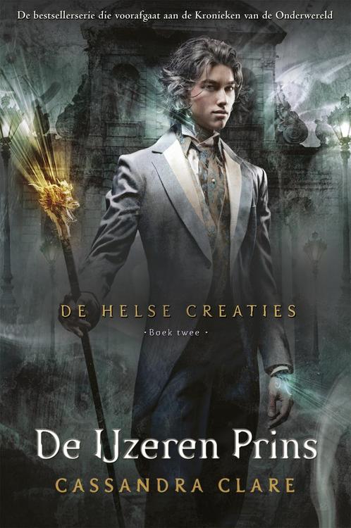 De ijzeren prins / De Helse Creaties / 2 9789048837595, Boeken, Kinderboeken | Jeugd | 13 jaar en ouder, Gelezen, Verzenden
