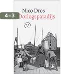 Oorlogsparadijs 9789028242203 Nico Dros, Boeken, Verzenden, Zo goed als nieuw, Nico Dros