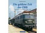 Die goldene Zeit der ÖBB  Hardcover #4356 (Boeken), Ophalen of Verzenden, Nieuw