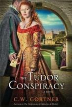 The Tudor conspiracy by C. W Gortner (Hardback), Boeken, Gelezen, C W Gortner, Verzenden