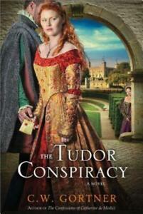 The Tudor conspiracy by C. W Gortner (Hardback), Boeken, Historische romans, Gelezen, Verzenden