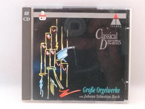 Classical Dreams - Grosse Orgelwerke J.S. Bach, Cd's en Dvd's, Cd's | Klassiek, Verzenden