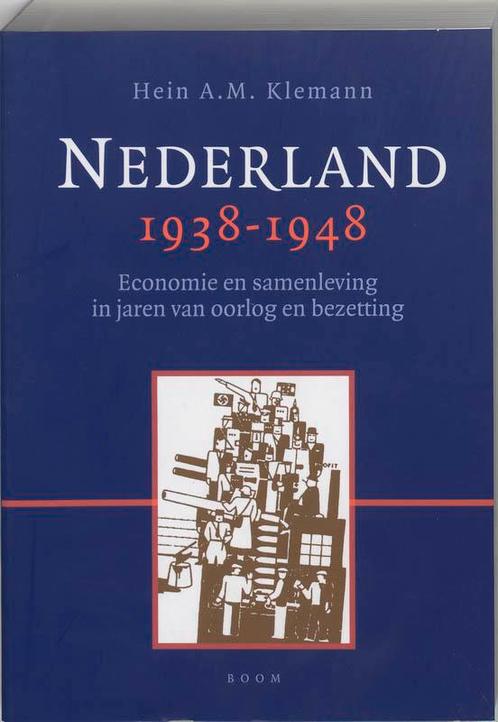 Nederland 1938-1948 9789053527672 H.A.M. Klemann, Boeken, Geschiedenis | Wereld, Zo goed als nieuw, Verzenden