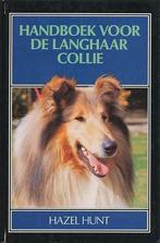 HANDBOEK VOOR DE LANGHAAR COLLIE 9789038405063 Hunt, Verzenden, Gelezen, Hunt