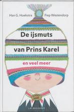 De Ijsmuts Van Prins Karel En Veel Meer 9789029010993, Boeken, Kinderboeken | Baby's en Peuters, Gelezen, VOF de Kunst, Fiep Westendorp