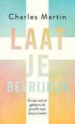 Laat je bevrijden 9789029728416 Charles Martin, Boeken, Verzenden, Zo goed als nieuw, Charles Martin