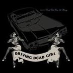 cd - Driving Dead Girl - 50.000 Dead Girls Canât Be Wro, Verzenden, Zo goed als nieuw