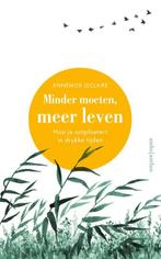 Minder moeten, meer leven 9789026347764 Annemiek Leclaire, Boeken, Verzenden, Gelezen, Annemiek Leclaire