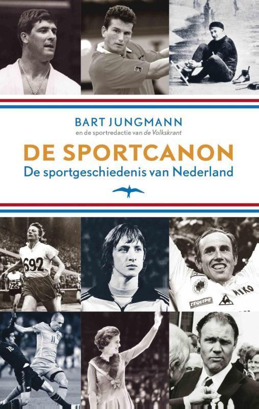 De Sportcanon 9789400402942 Bart Jungmann, Boeken, Literatuur, Zo goed als nieuw, Verzenden