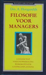 FILOSOFIE VOOR MANAGERS 9789025400361 A. Hoogendijk, Verzenden, Gelezen, A. Hoogendijk