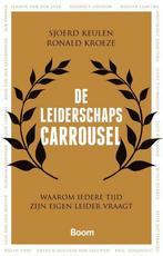 De leiderschapcarrousel 9789461054319 Ronald Kroeze, Boeken, Verzenden, Zo goed als nieuw, Ronald Kroeze