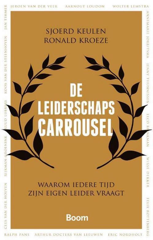 De leiderschapcarrousel 9789461054319 Ronald Kroeze, Boeken, Economie, Management en Marketing, Zo goed als nieuw, Verzenden
