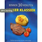 BINNEN 30 MINUTEN LEKKER KLASSIEK / BINNEN 30 MINUTEN, Boeken, Verzenden, Zo goed als nieuw