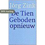 Tien geboden opnieuw 9789024278831 Jörg Zink, Boeken, Verzenden, Zo goed als nieuw, Jörg Zink