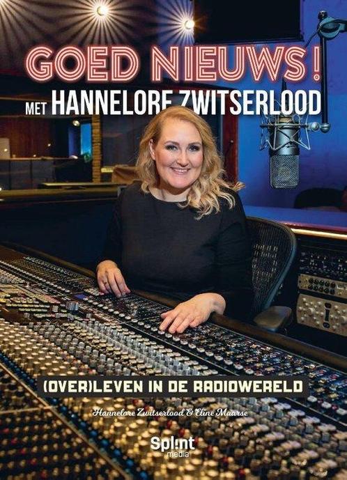9789493042025 GOED NIEUWS! Met Hannelore Zwitserlood, Boeken, Economie, Management en Marketing, Zo goed als nieuw, Verzenden