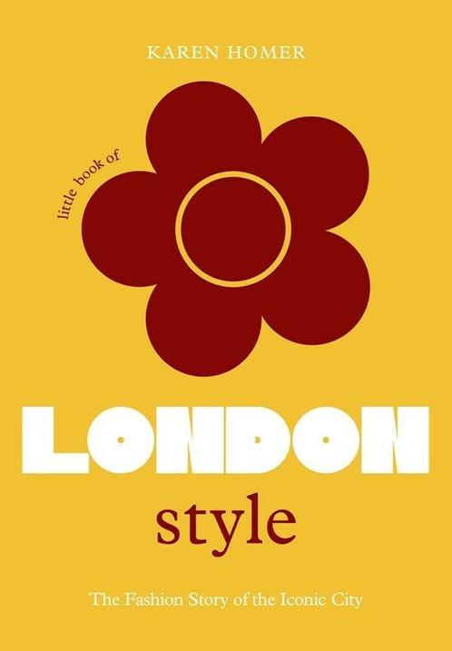 The Little Book of London Style 9781802792744 Karen Homer, Boeken, Taal | Engels, Zo goed als nieuw, Verzenden