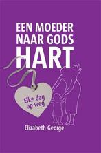 Een moeder naar Gods hart 9789077669617 Elizabeth George, Boeken, Gelezen, Elizabeth George, Verzenden