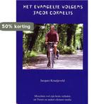 Het Evangelie Volgens Jacob Cornelis 9789080676756, Verzenden, Zo goed als nieuw, J.C. Kraaijeveld
