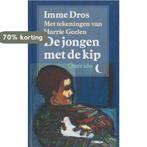 JONGEN MET DE KIP 9789021460345 Imme Dros, Verzenden, Gelezen, Imme Dros