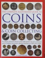 The Complete Illustrated Guide to Coins and Coin Collecting, Verzenden, Zo goed als nieuw, James MacKay