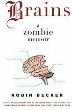 Brains: A Zombie Memoir.by Becker New, Boeken, Thrillers, Robin Becker, Zo goed als nieuw, Verzenden