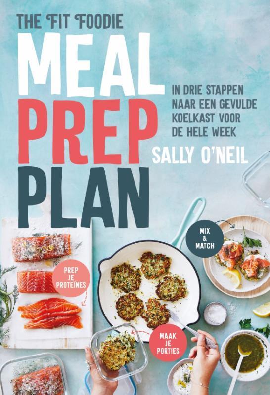 Meal prep plan 9789491853265 Sally ONeil, Boeken, Kookboeken, Zo goed als nieuw, Verzenden