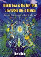Infinite Love Is the Only Truth - Everyt 9780953881062, Boeken, Verzenden, Zo goed als nieuw, David Icke