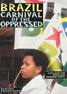 Brazil - Carnival of the Oppressed: Lula and th. Branford,, Boeken, Politiek en Maatschappij, Zo goed als nieuw, Verzenden