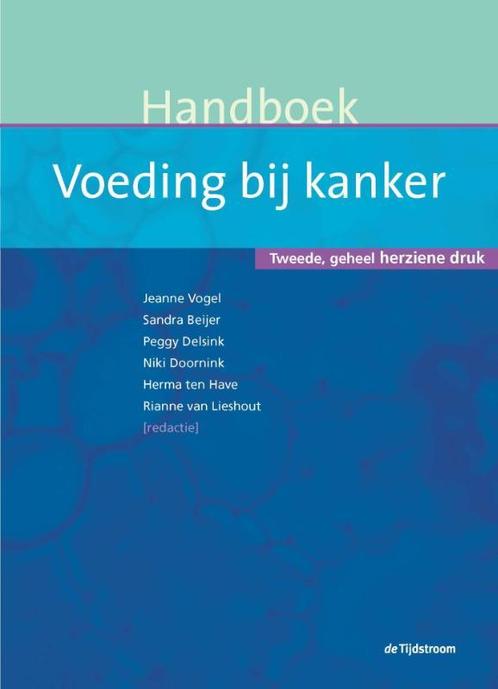Handboek voeding bij kanker 9789058982988, Boeken, Studieboeken en Cursussen, Zo goed als nieuw, Verzenden