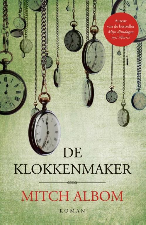 De klokkenmaker 9789059999046 Mitch Albom, Boeken, Romans, Gelezen, Verzenden