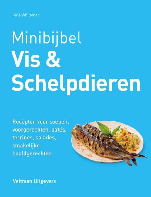 Vis & schelpdieren / Minibijbel 9789048310296 Kate Whiteman, Boeken, Kookboeken, Zo goed als nieuw, Verzenden