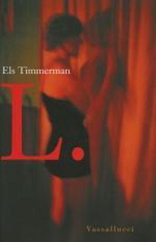 L. hommage aan een hoer 9789050008273 E. Timmerman, Boeken, Romans, Gelezen, Verzenden