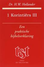 1 Korintiers III / Tekst en toelichting 9789043513470, Verzenden, Zo goed als nieuw, H.W. Hollander