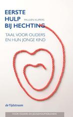Eerste hulp bij hechting 9789058982834 Paulien Kuipers, Boeken, Verzenden, Zo goed als nieuw, Paulien Kuipers