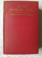 Henrietta Sands Merrick - In the Worlds Attic - 1931