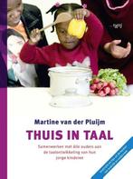 9789490139339 Thuis in Taal Martine van der Pluijm, Verzenden, Nieuw, Martine van der Pluijm