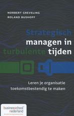 Strategisch managen in turbulente tijden 9789462763050, Boeken, Verzenden, Gelezen, Norbert Greveling