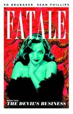 Fatale Volume 2 The Devils Business 9781607066187, Verzenden, Zo goed als nieuw, Ed Brubaker