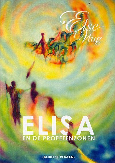 Elisa en de profetenzonen 9789059693180 Else Vlug, Boeken, Godsdienst en Theologie, Gelezen, Verzenden