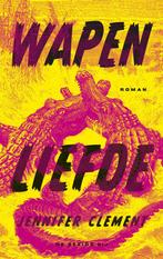 Wapenliefde (9789403119205, Jennifer Clement), Verzenden, Nieuw