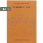 Jij hoort bij ons ! 9789080687493 Marianne Franke-Gricksch, Boeken, Verzenden, Gelezen, Marianne Franke-Gricksch