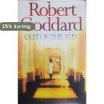 Out Of The Sun 9780593036143 Robert Goddard, Boeken, Verzenden, Gelezen, Robert Goddard
