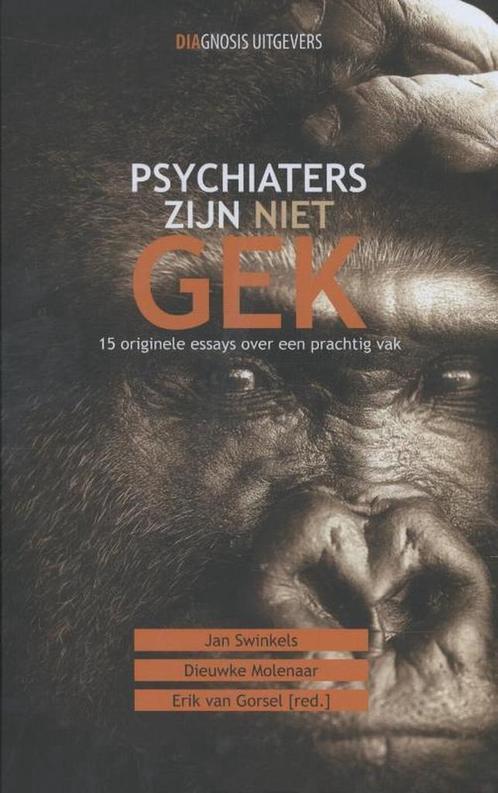 Psychiaters zijn niet gek 9789491969065, Boeken, Wetenschap, Zo goed als nieuw, Verzenden